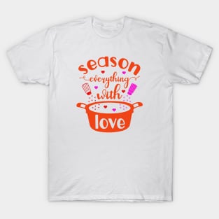 seasoning of love T-Shirt
